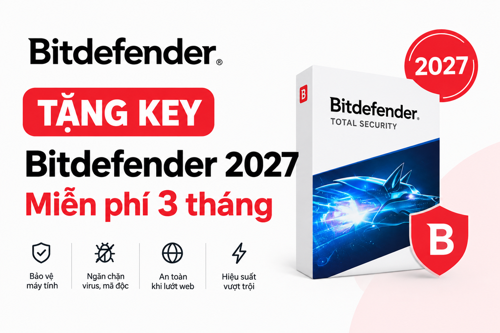 Tặng Key Bitdefender 2027 Miễn Phí 3 Tháng